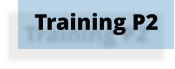 Training P2